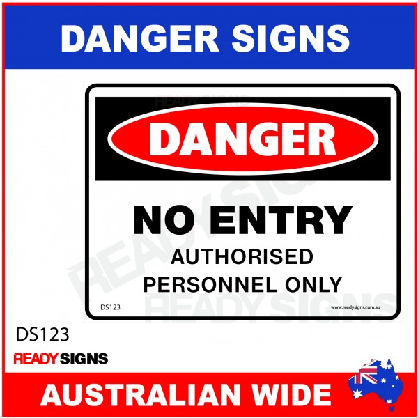 DANGER SIGN - DS-123 - NO ENTRY AUTHORISED PERSONNEL ONLY